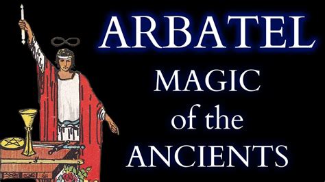The magic of the ancients in arbatel